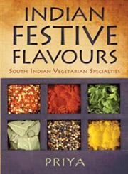 Indian Festive Flavours South Indian Vegetarian Specialties,1440129983,9781440129988