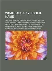 Wikitroid - Unverified Name Japanese Name, Afloraltite, Ardis system, Assault Rifle, A Bridge Too Far, Baby Metroid, Badger Glove, Battle Rifle, Beatrix III, Bomad, Boss, Cargo Hold, Chairman Vogl, Chief Rodney Aran, Chozo mark, Chozo Ship, Civilian Clot,1234845350,9781234845353