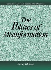 The Politics of Misinformation,0521801176,9780521801171