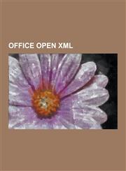 Office Open XML Comparison of Office Open XML and Opendocument, Comparison of Office Open XML Software, List of Software That Supports,1230523243,9781230523248