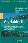 Vegetables II Fabaceae, Liliaceae, Solanaceae, and Umbelliferae 1st Edition,0387741089,9780387741086