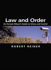 Law and Order: An Honest Citizen's Guide to Crime and Control (Themes for the 21st Century Series),0745629970,9780745629971