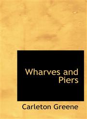 Wharves and Piers,1117281361,9781117281360