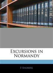 Excursions in Normandy,1145372899,9781145372894
