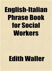 English-Italian Phrase Book for Social Workers,1153245043,9781153245043