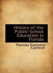 History of the Public-School Education in Florida,1103399241,9781103399246