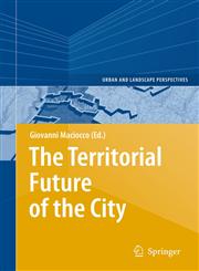 The Territorial Future of the City,3540775137,9783540775133
