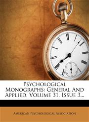 Psychological Monographs General And Applied, Volume 31, Issue 3...,1276003579,9781276003575