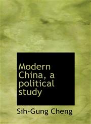 Modern China, a political study,1116051311,9781116051315