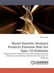 Novel Genetic Analysis Predicts Extreme Risk for Type 1a Diabetes,3838308549,9783838308548