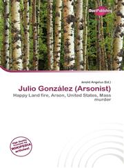 Julio González (Arsonist),6135827073,9786135827071