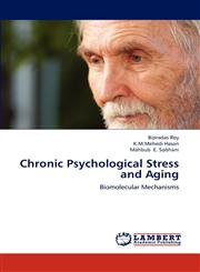Chronic Psychological Stress and Aging,3659222011,9783659222016