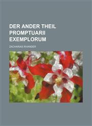 Der ander Theil promptuarii exemplorum,1130345726,9781130345728