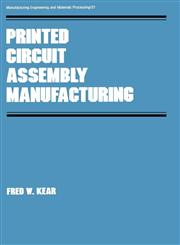 Printed Circuit Assembly Manufacturing,0824776755,9780824776756