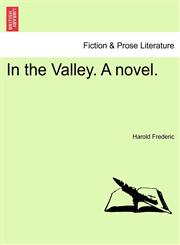 In the Valley. a Novel.,1240888996,9781240888993