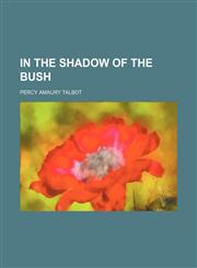 In the Shadow of the Bush,1236331990,9781236331991