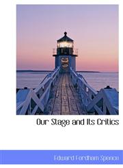 Our Stage and Its Critics,1116494825,9781116494822