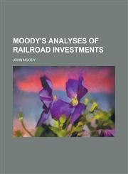 Moody's Analyses of Railroad Investments,1236759737,9781236759733