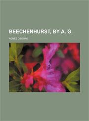 Beechenhurst, by A. G.,1150905808,9781150905803