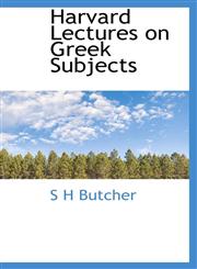 Harvard Lectures on Greek Subjects,1116441438,9781116441437