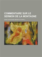 Commentaire Sur Le Sermon de La Montagne,1231600365,9781231600368