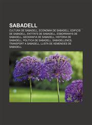 Sabadell Cultura de Sabadell, Economia de Sabadell, Edificis de Sabadell, Entitats de Sabadell, Esborranys de Sabadell, Geografia de Sabadell,1232734993,9781232734994