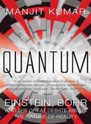 Quantum Einstein, Bohr and the Great Debate About the Nature of Reality,1848310293,9781848310292