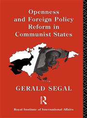 Openness and Foreign Policy Reform in Communist States,0415082757,9780415082754