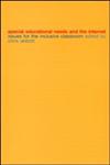 Special Educational Needs and the Internet Issues for the Inclusive Classroom,0415268028,9780415268028