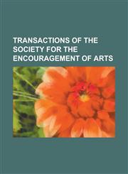 Transactions of the Society for the Encouragement of Arts,1234225875,9781234225872