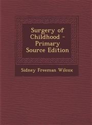 Surgery of Childhood,1289719632,9781289719630
