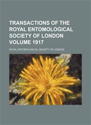 Transactions of the Royal Entomological Society of London Volume 1917,1236099788,9781236099785