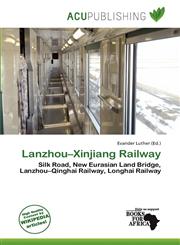 Lanzhou-Xinjiang Railway,6138030524,9786138030522