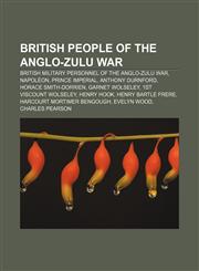 British people of the Anglo-Zulu War British military personnel of the Anglo-Zulu War, Napoléon, Prince Imperial, Anthony Durnford,1157786839,9781157786832