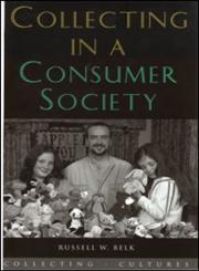 Collecting in a Consumer Society,0415258480,9780415258487