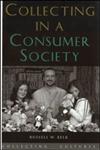 Collecting in a Consumer Society,0415258480,9780415258487