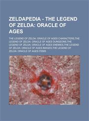 Zeldapedia - The Legend of Zelda Oracle of Ages: The Legend of Zelda: Oracle of Ages characters,The Legend of Zelda: Oracle of Ages dungeons,The Legend of Zelda: Oracle of Ages enemies,The Legend of Zelda: Oracle of Ages Images,The Legend of Zelda: Oracl,1234655489,9781234655488
