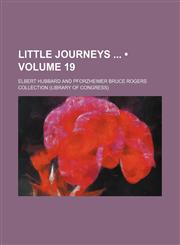 Little Journeys (Volume 19),1154124010,9781154124019