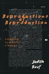 Reproductions of Reproduction,0415912431,9780415912433