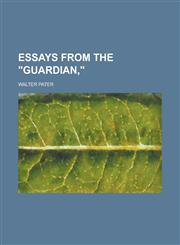 Essays from The "Guardian,",1234343991,9781234343996