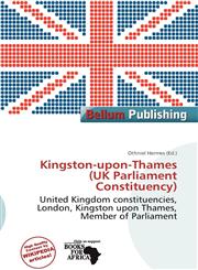Kingston-upon-Thames (UK Parliament Constituency),6137715752,9786137715758
