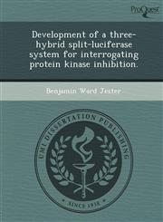 Development of a three-hybrid split-luciferase system for interrogating protein kinase inhibition.,1249908051,9781249908050