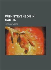 With Stevenson in Samoa,1458950549,9781458950543