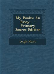 My Books An Essay... - Primary Source Edition,1294480510,9781294480518