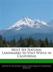 Must See Natural Landmarks to Visit While in California,1241136424,9781241136420