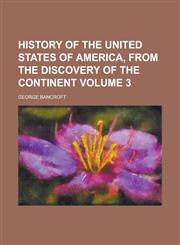 History of the United States of America, from the Discovery of the Continent (Set. 30, V. 2),1152315803,9781152315808