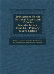 Transactions of the National Association of Cotton Manufacturers, Issue 68,128945891X,9781289458911
