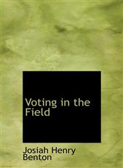 Voting in the Field,1117262286,9781117262284