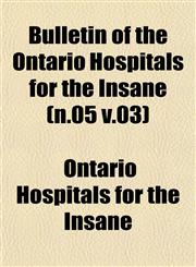 Bulletin of the Ontario Hospitals for the Insane (n.05 v.03),1152500155,9781152500150