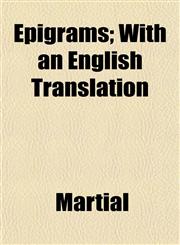 Epigrams; With an English Translation,1150551658,9781150551659